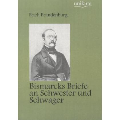 Unikum Bismarcks Briefe an Schwester und Schwager (Otto von Bismarck), Sonstige Literatur