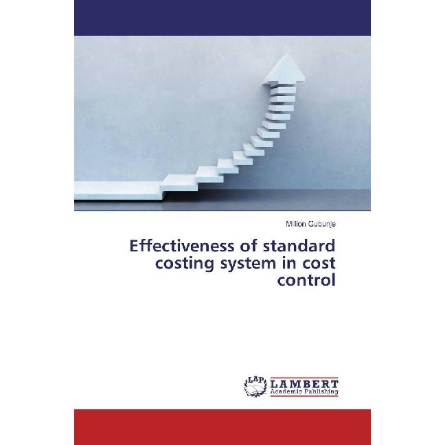 Effectiveness of standard costing system in cost control, Fachbücher von Million Gubunje