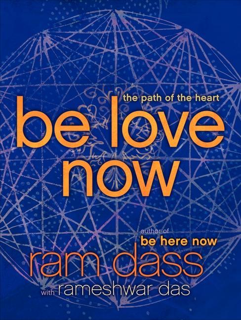 Produktbild Be Love Now (Englisch, Ram Dass, 2011)