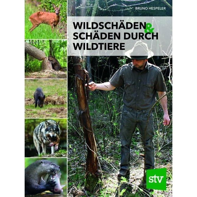 Wildschäden & Schäden durch Wildtiere, Ratgeber von Bruno Hespeler