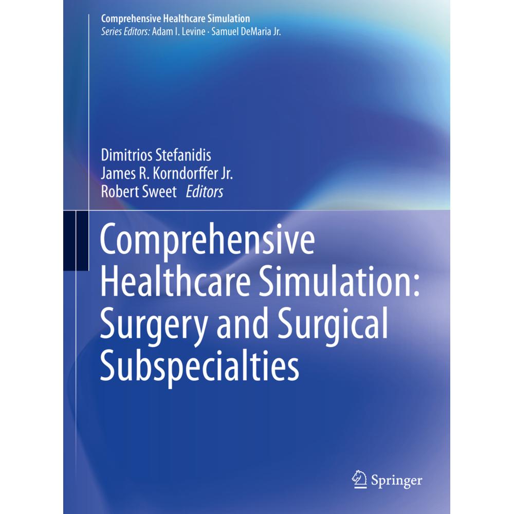 Comprehensive Healthcare Simulation: Surgery and Surgical Subspecialties, Fachbücher von Robert Sweet, Dimitrios Stefani...