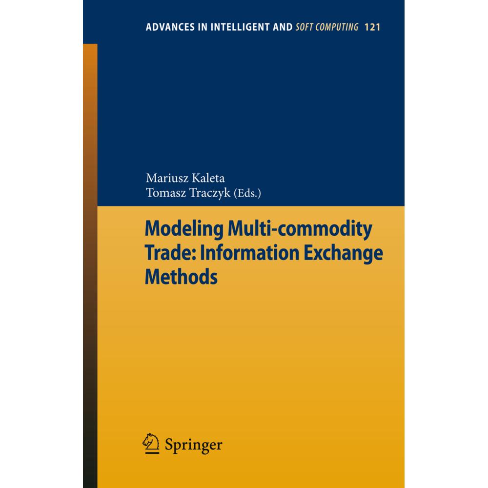 Thumbnail - Modeling Multi-commodity Trade: Information Exchange Methods, Fachbücher von Tomasz Traczyk, Mariusz Kaleta