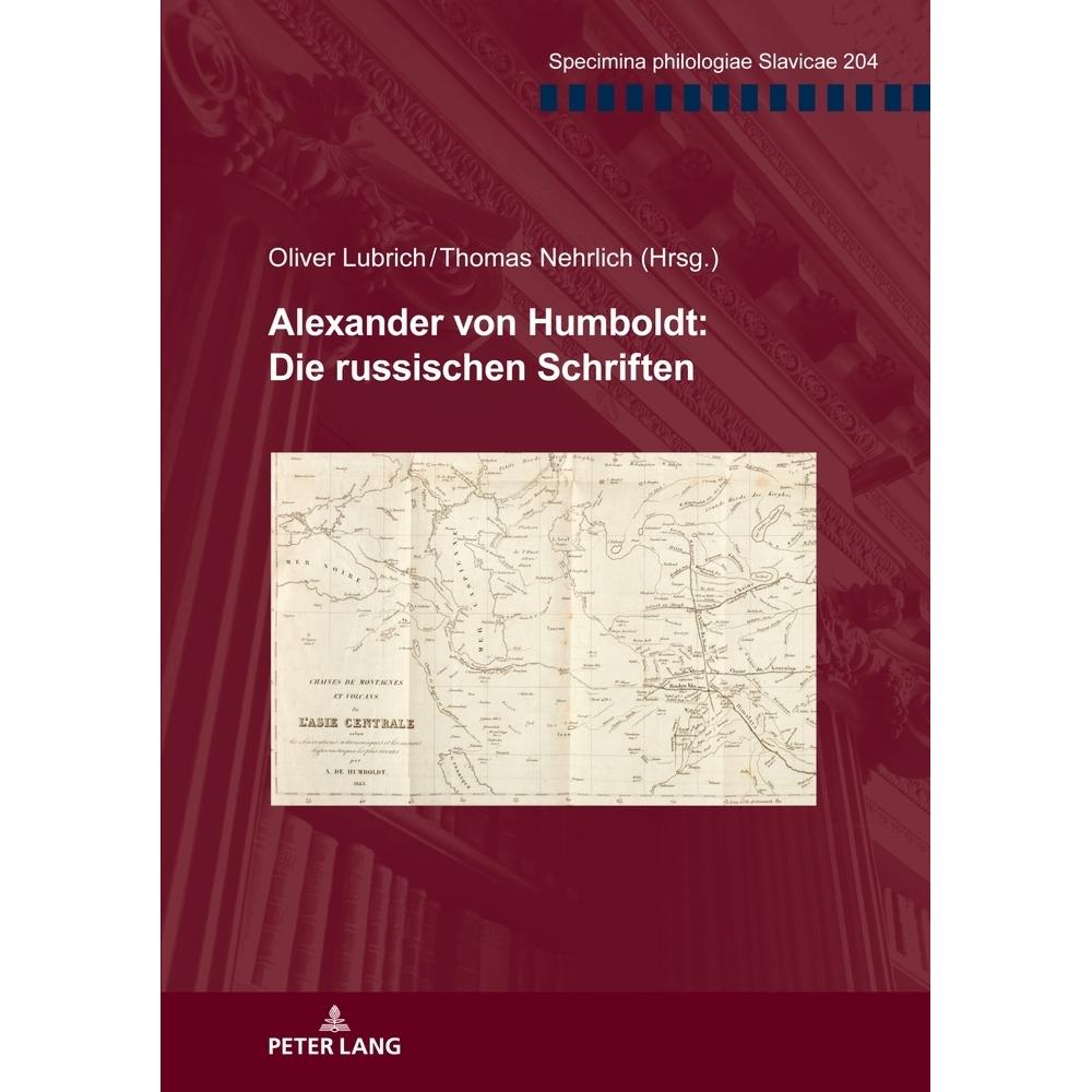 Alexander von Humboldt: Die russischen Schriften, Fachbücher von Thomas Nehrlich, Oliver Lubrich