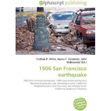 1906 San Francisco earthquake, Fachbücher von Agnes F. Vandome, John McBrewster, Frederic P. Miller
