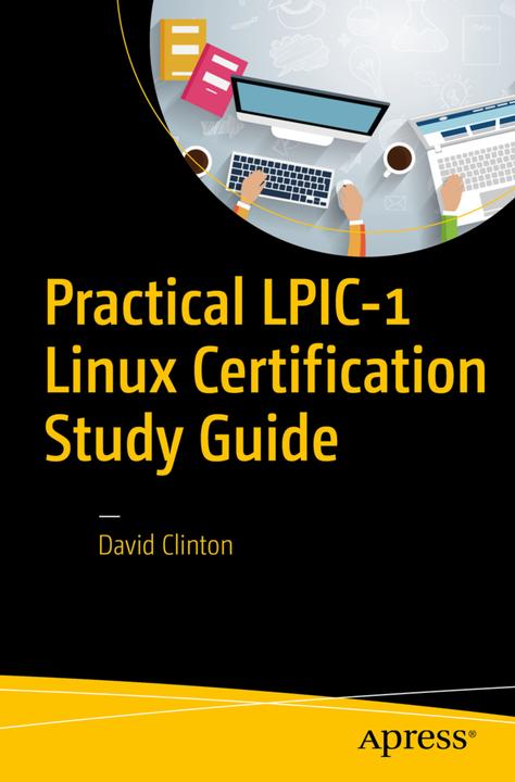 Practical LPIC-1 Linux Certification Study Guide (Englisch, David Clinton, 2016)