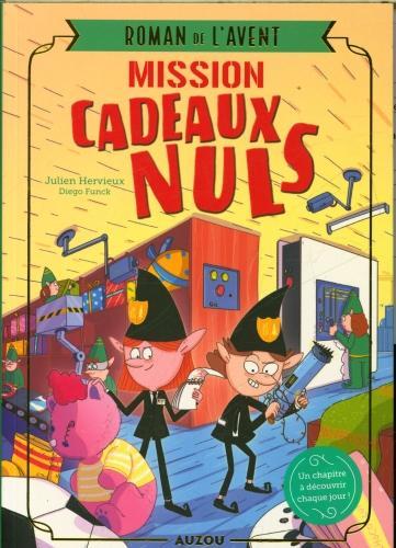 Image du produit Mon roman de l'Avent / Mission cadeaux nuls (Français, Hervieux Julien, Funck Diego, 2022)