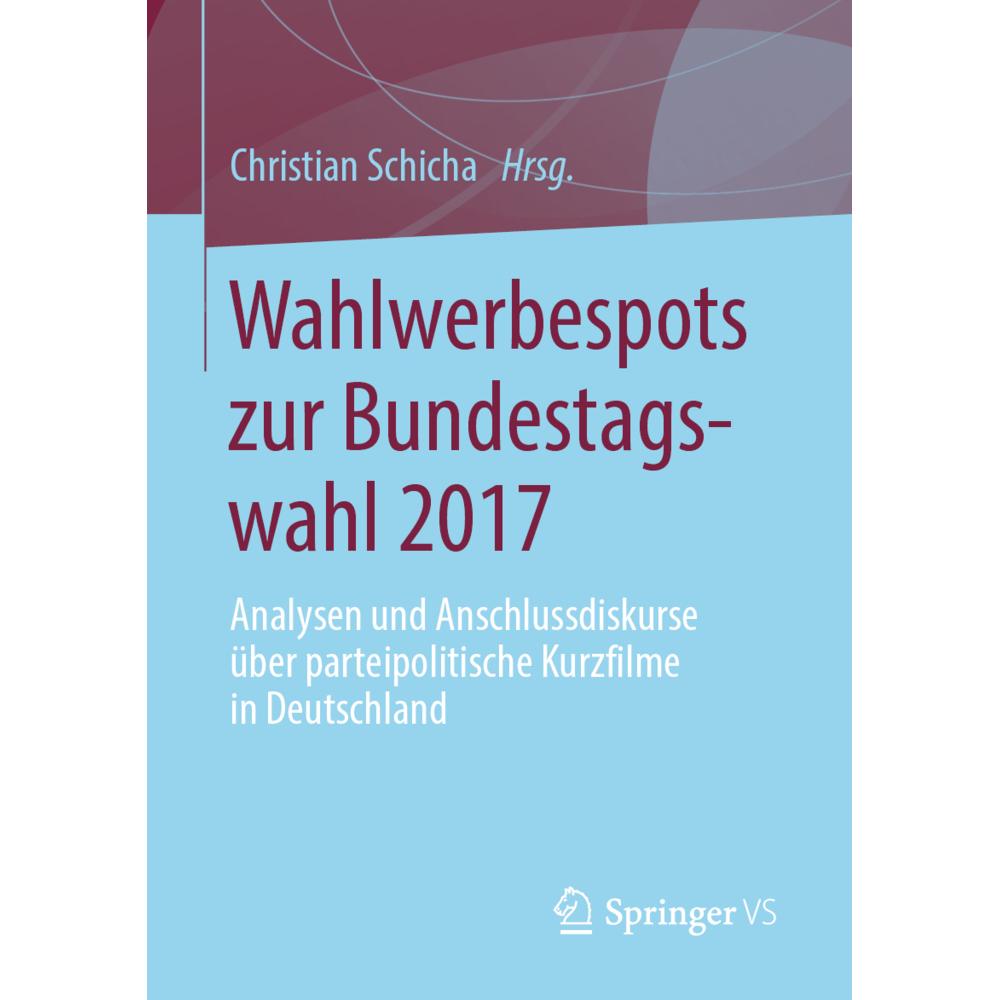 Wahlwerbespots zur Bundestagswahl 2017, Fachbücher von Christian Schicha