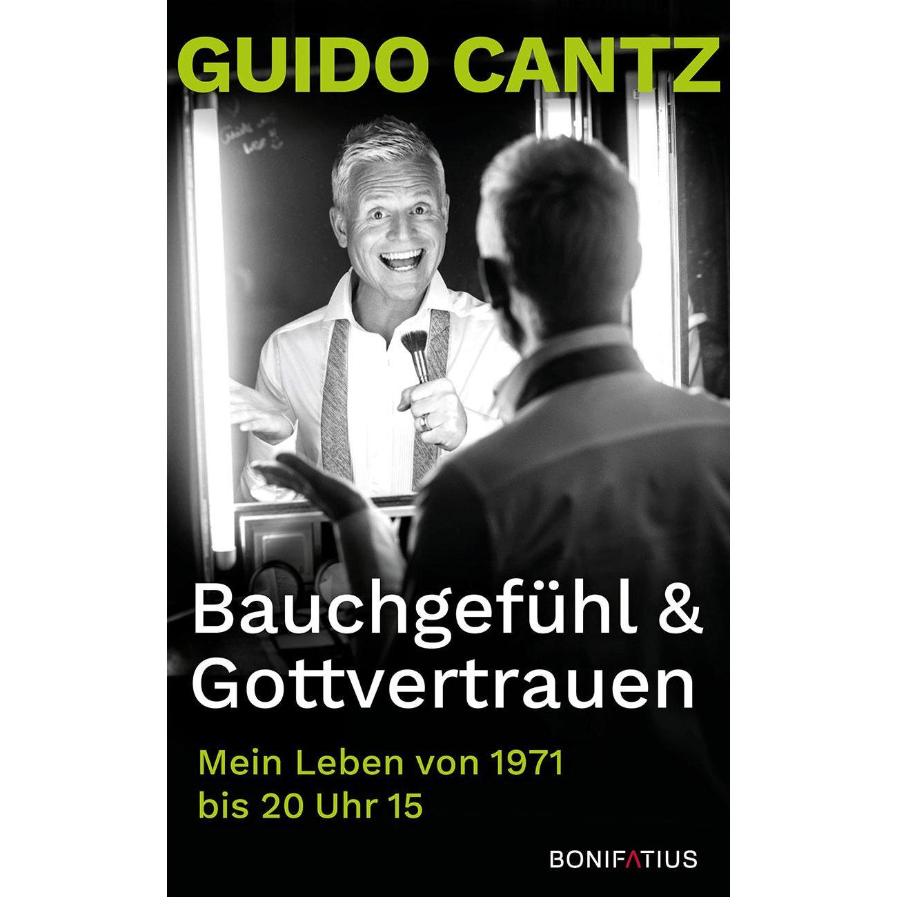Bauchgefühl und Gottvertrauen, Fachbücher von Guido Cantz