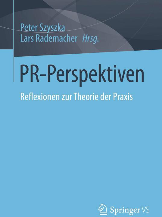 Produktbild PR-Perspektiven (Deutsch, Lars Rademacher, Peter Szyszka, 2024)
