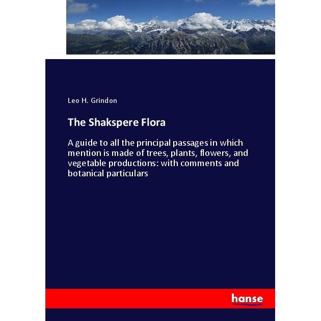 The Shakspere Flora, Fachbücher von Leo H. Grindon