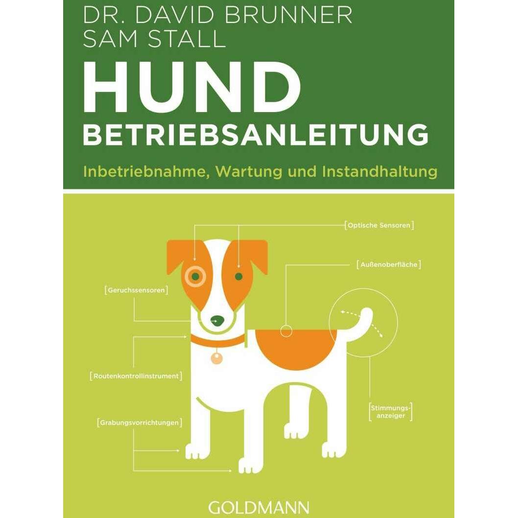 Hund - Betriebsanleitung, Ratgeber von Sam Stall