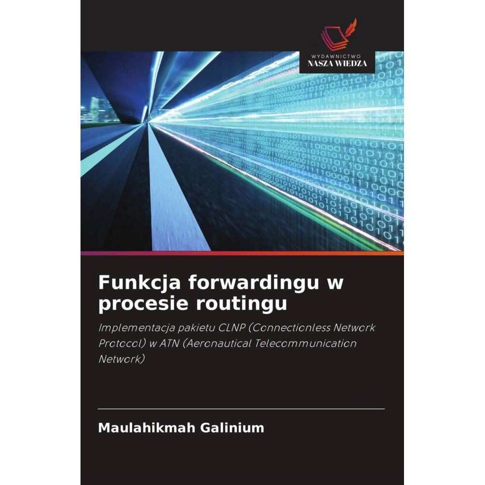 Funkcja forwardingu w procesie routingu, Fachbücher von Maulahikmah Galinium