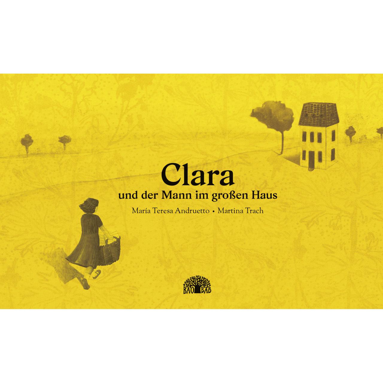 Clara und der Mann im grossen Haus, Kinderbücher von María Teresa Andruetto