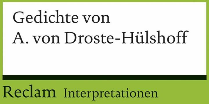 Nährwerte und Zutaten Interpretationen: Gedichte von Annette von Droste-Hülshoff (Deutsch, Claudia Liebrand, Thomas Wortmann, 2014)