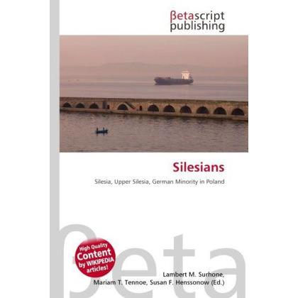 Silesians, Fachbücher von Susan F. Marseken, Miriam T. Timpledon, Lambert M. Surhone
