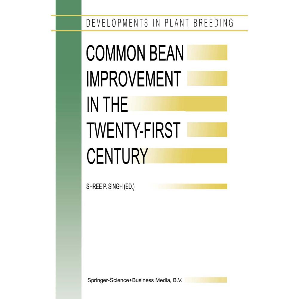 Common Bean Improvement in the Twenty-First Century, Fachbücher von S. P. Singh