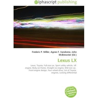 Lexus LX, Ratgeber von Agnes F. Vandome, Frederic P. Miller, John McBrewster