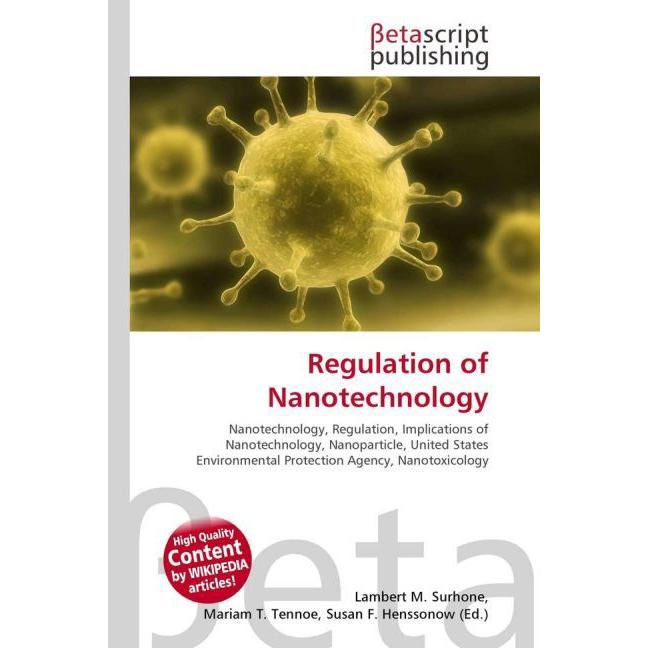 Regulation of Nanotechnology, Fachbücher von Lambert M. Surhone, Miriam T. Timpledon, Susan F. Marseken