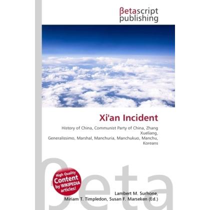 Xi'an Incident, Fachbücher von Susan F. Marseken, Miriam T. Timpledon, Lambert M. Surhone