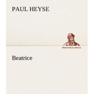Thumbnail - Beatrice, Belletristik von Paul Heyse