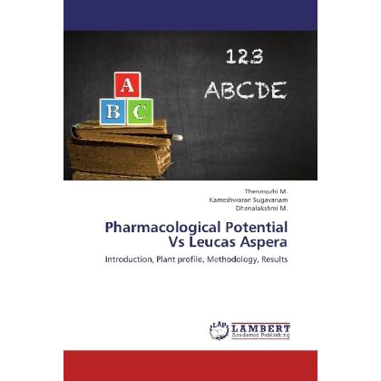 Pharmacological Potential Vs Leucas Aspera, Fachbücher von Dhanalakshmi M., Kameshwaran Sugavanam, Thenmozhi M.
