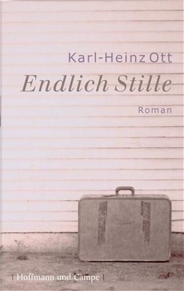 Produktbild Endlich Stille (Deutsch, Karl-Heinz Ott, 2005)