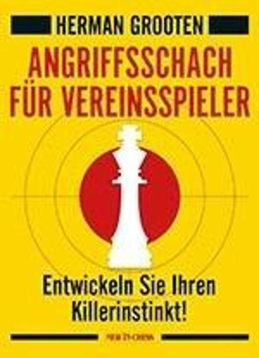 Produktbild Angriffsschach für Vereinspieler (Deutsch, Herman Grooten, 2017)