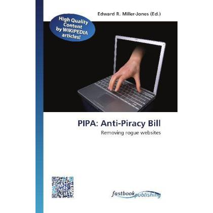 PIPA: Anti-Piracy Bill, Fachbücher von Edward R. Miller-Jones