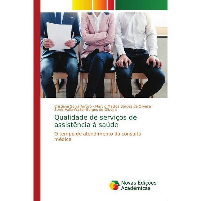 Qualidade de serviços de assistência à saúde, Fachbücher von Sonia Valle Walter Borges de Oliveira, Cristiane Sonia Arro...