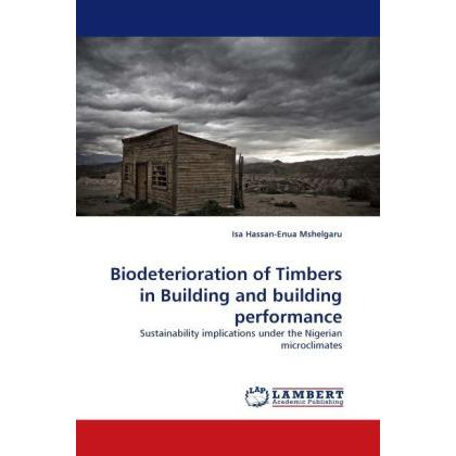 Biodeterioration of Timbers in Building and building performance, Fachbücher