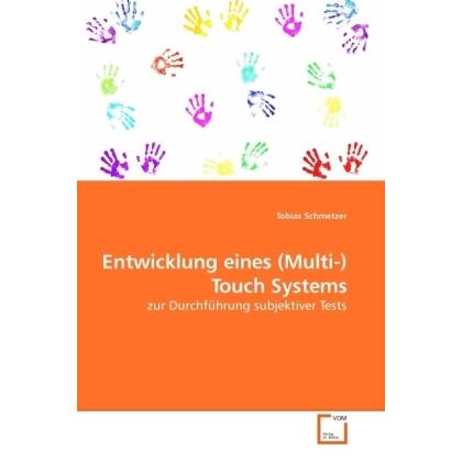 Entwicklung eines (Multi-)Touch Systems, Fachbücher von Tobias Schmetzer