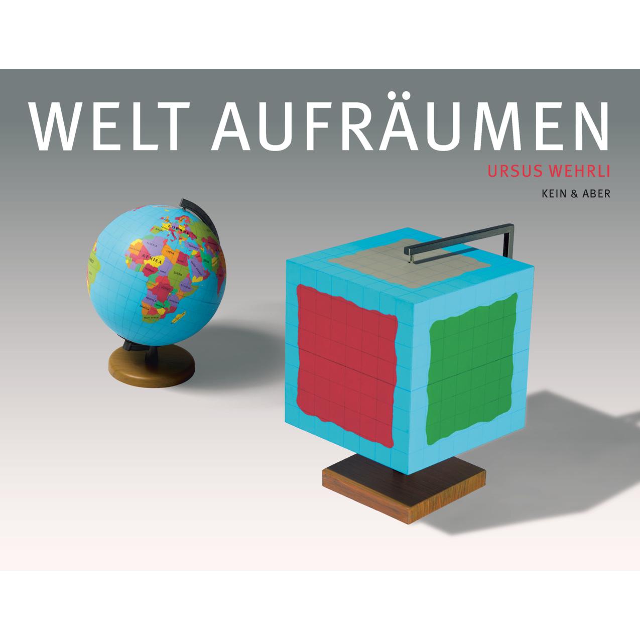Welt aufräumen, Belletristik von Ursus Wehrli