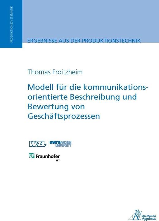 Energie-Label Modell für die kommunikationsorientierte Beschreibung und Bewertung von Geschäftsprozessen (Deutsch, Thomas Froitzheim, 2016)