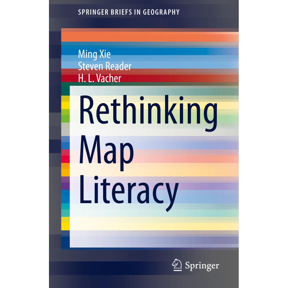 Rethinking Map Literacy, Fachbücher von Ming Xie, H. L. Vacher, Steven Reader