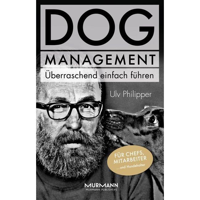 DOG Management. Überraschend einfach führen, Sachbücher von Ulv Philipper