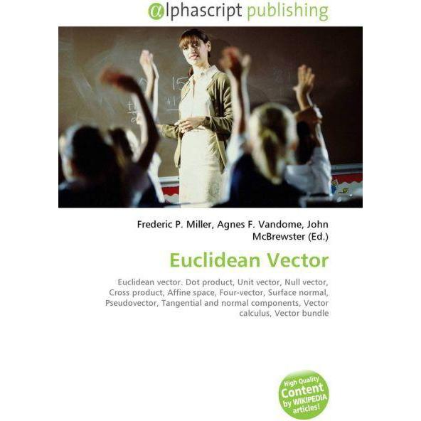 Euclidean Vector, Schulbücher von Frederic P. Miller, John McBrewster, Agnes F. Vandome