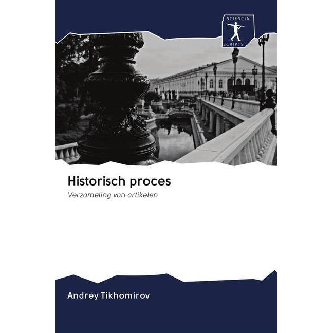 Historisch proces, Fachbücher von Andrey Tikhomirov