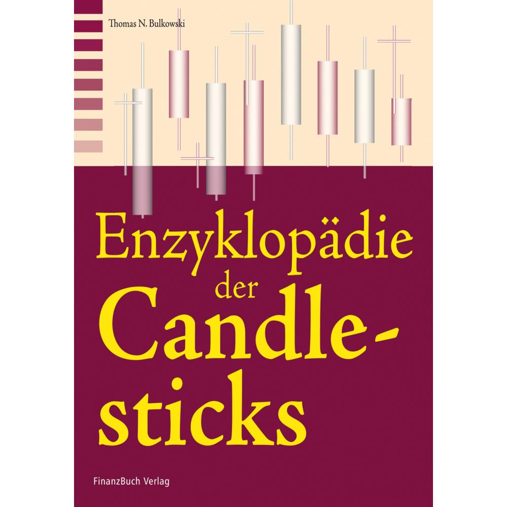 Enzyklopädie der Candlesticks - Teil 3, Ratgeber von Thomas N. Bulkowski