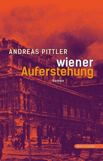 Produktbild Wiener Auferstehung (Deutsch, Andreas Pittler, 2018)