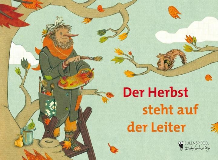 Produktbild Der Herbst steht auf der Leiter (Deutsch, Annika Huskamp, Peter Hacks, 2012)
