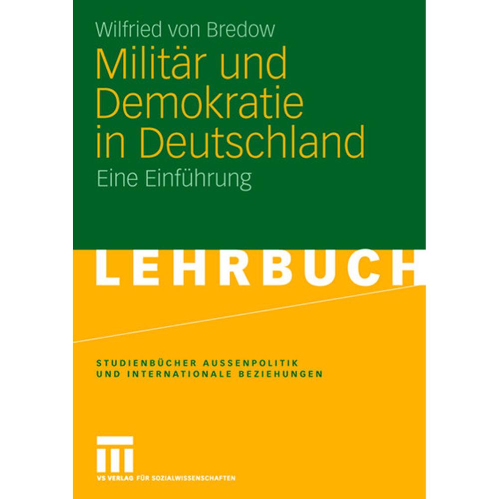 Militär und Demokratie in Deutschland, Fachbücher von Wilfried von Bredow