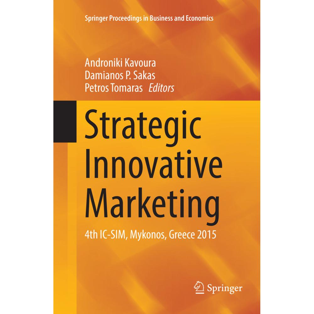 Strategic Innovative Marketing, Fachbücher von Damianos P. Sakas, Petros Tomaras, Androniki Kavoura