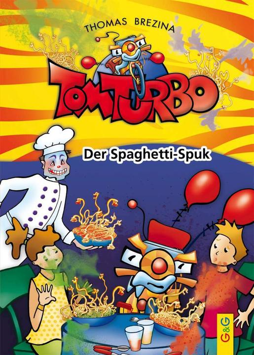 Produktbild Tom Turbo: Der Spaghetti-Spuk (Deutsch, Thomas Brezina, 2018)