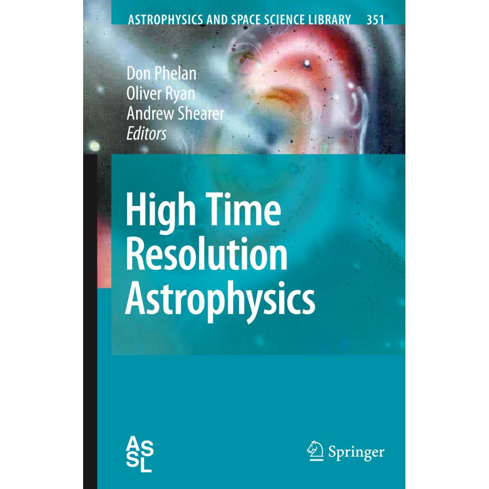 High Time Resolution Astrophysics, Fachbücher von Andrew Shearer, Don Phelan, Oliver Ryan