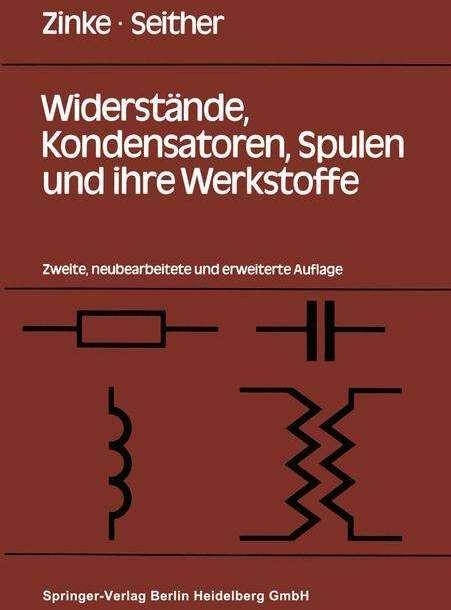 Actual product image Widerstände, Kondensatoren, Spulen und ihre Werkstoffe (German, H. Since then, O. Zinke, 1982)