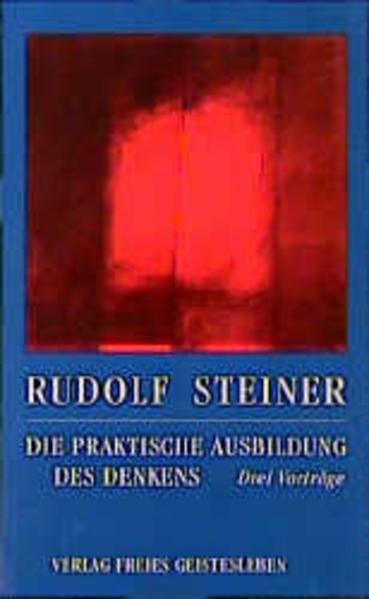 Produktbild Die praktische Ausbildung des Denkens (Deutsch, Rudolf Steiner, 2019)