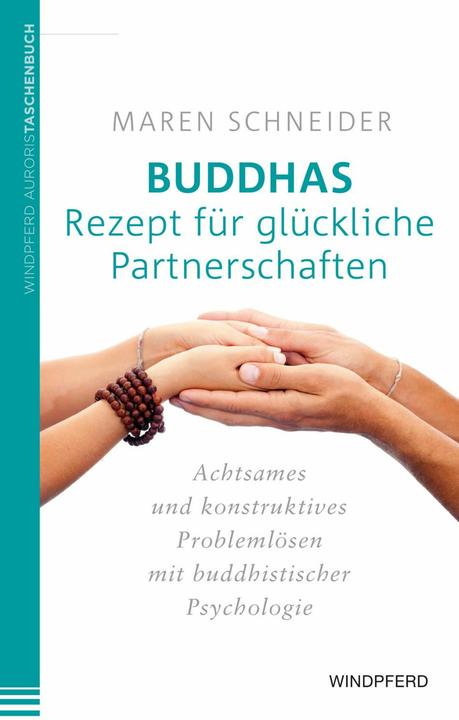 Produktbild Buddhas Rezept für glückliche Partnerschaften (Deutsch, Maren Schneider, 2014)