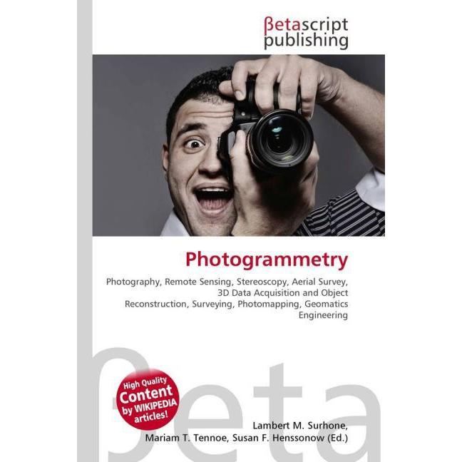 Photogrammetry, Fachbücher von Lambert M. Surhone, Miriam T. Timpledon, Susan F. Marseken