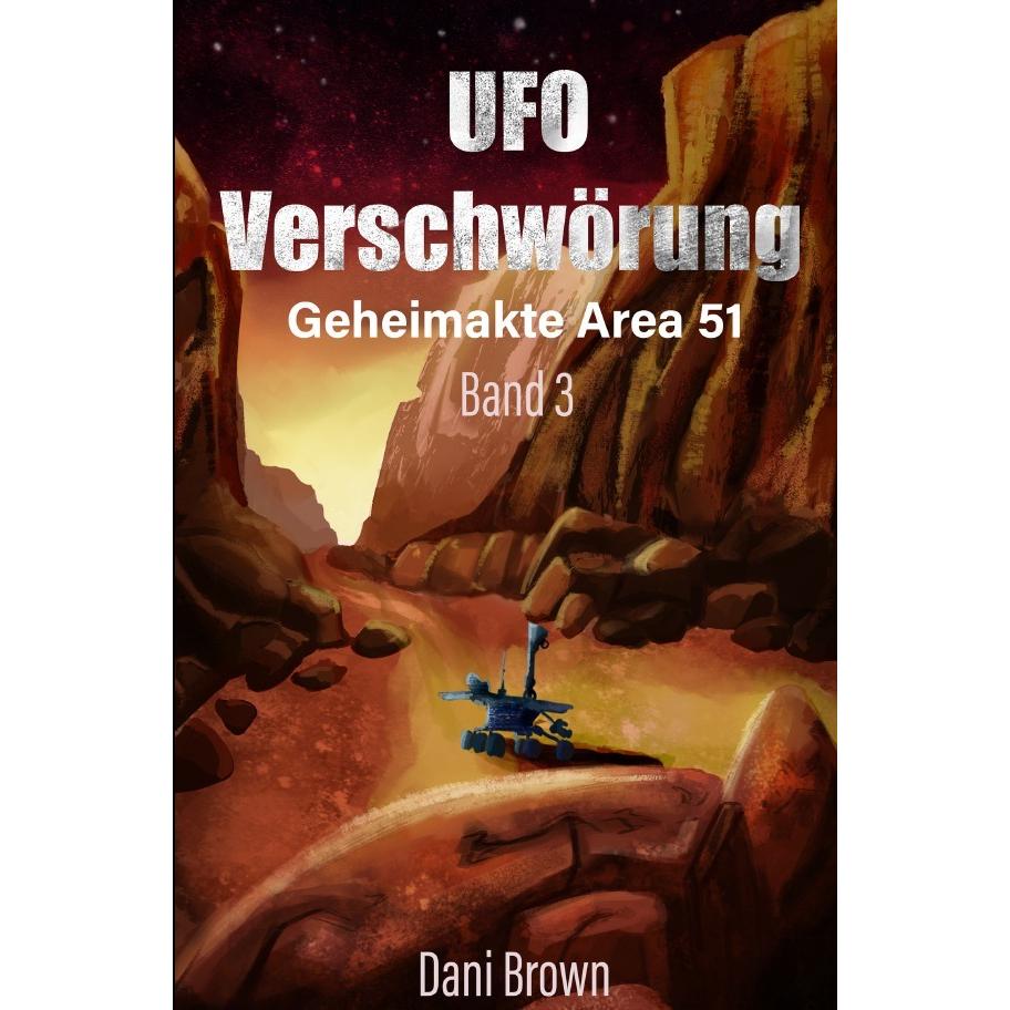UFO - Verschwörung, Belletristik von Dani Brown