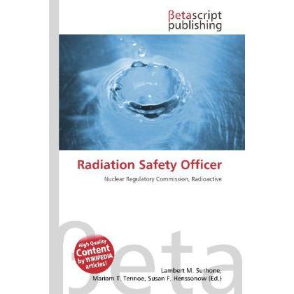 Thumbnail - Radiation Safety Officer, Fachbücher von Lambert M. Surhone, Mariam T. Tennoe, Susan F. Henssonow